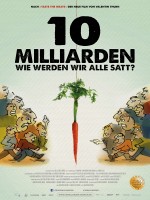 10 Milliarden - Wie werden wir alle satt? 10 Milliarden - Wie werden wir alle satt?
