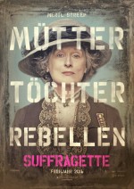 Suffragette - Taten statt Worte Suffragette - Taten statt Worte