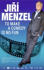 To Make a Comedy is No Fun - Jirí Menzel To Make a Comedy is No Fun - Jirí Menzel