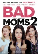 Bad Moms 2 Bad Moms 2