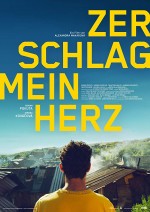 Zerschlag mein Herz Zerschlag mein Herz