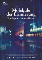 Moleküle der Erinnerung - Venedig wie es niemand kennt Moleküle der Erinnerung - Venedig wie es niemand kennt