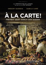 Á la Carte! – Freiheit geht durch den Magen Á la Carte! – Freiheit geht durch den Magen