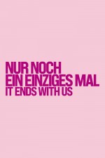 Nur Noch ein einziges Mal - It Ends with Us Nur Noch ein einziges Mal - It Ends with Us