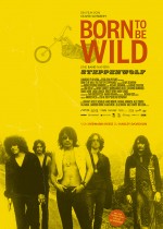 BORN TO BE WILD – EINE BAND NAMENS STEPPENWOLF BORN TO BE WILD – EINE BAND NAMENS STEPPENWOLF