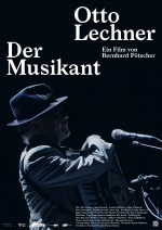 Otto Lechner - Der Musikant Otto Lechner - Der Musikant